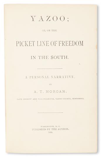 (SLAVERY AND ABOLITION--RECONSTRUCTION.) MORGAN, ALBERT T. Yazoo, or On the Picket Line of Freedom, a Personal Narrative.